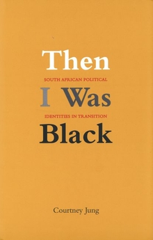 Then I Was Black