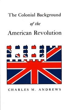 Colonial Background of the American Revolution