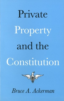 Private Property and the Constitution