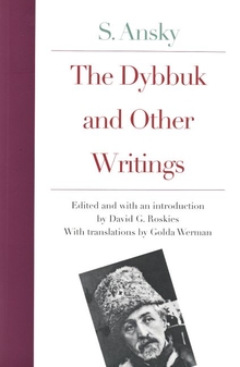 Dybbuk and Other Writings by S. Ansky