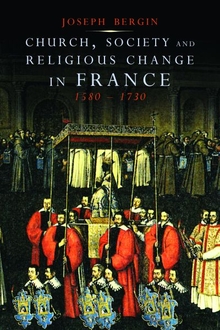 Church, Society, and Religious Change in France, 1580-1730