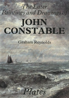 Later Paintings and Drawings of John Constable
