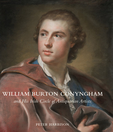 William Burton Conyngham and His Irish Circle of Antiquarian Artists