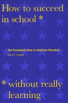 How to Succeed in School Without Really Learning