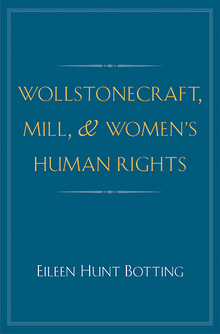 Wollstonecraft, Mill, and Women's Human Rights