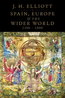 Spain, Europe and the Wider World 1500-1800