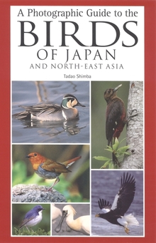 Photographic Guide to the Birds of Japan and North-East Asia